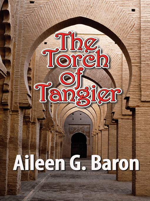 Title details for The Torch of Tangier by Aileen G. Baron - Available